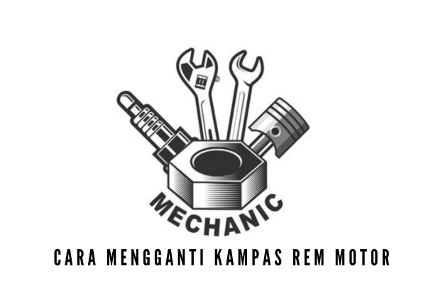 Cara Mengganti Kampas Rem Motor