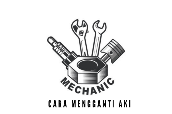 cara mengganti aki